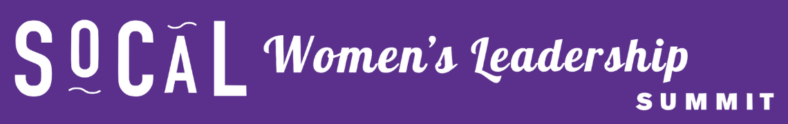 SoCal Women’s Leadership Summit 2022